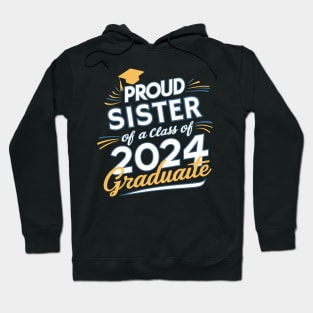 Proud Sister Class Of 2024 Graduation Graduate Men Dad Hoodie